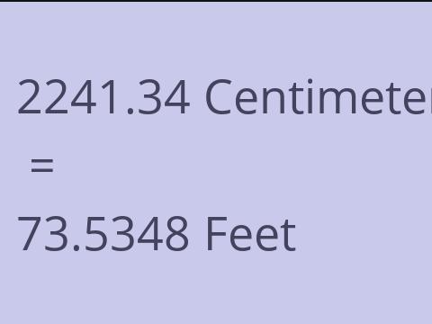 2241.34 CM TO FEET