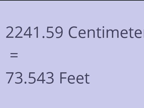 2241.59 CM TO FEET