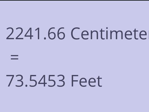 2241.66 CM TO FEET