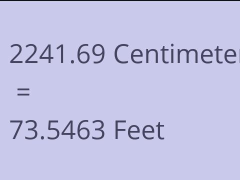 2241.69 CM TO FEET