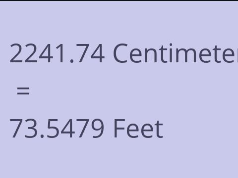 2241.74 CM TO FEET