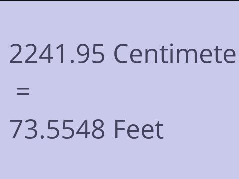2241.95 CM TO FEET