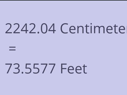 2242.04 CM TO FEET