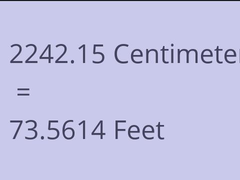 2242.15 CM TO FEET