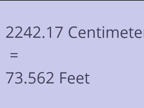 2242.17 CM TO FEET