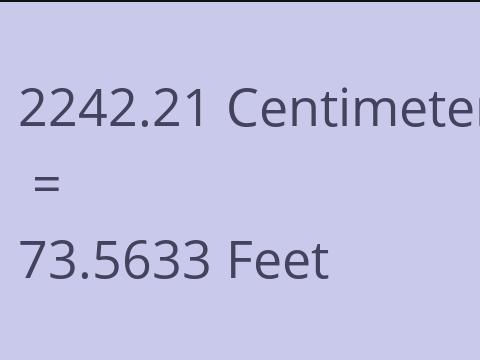 2242.21 CM TO FEET