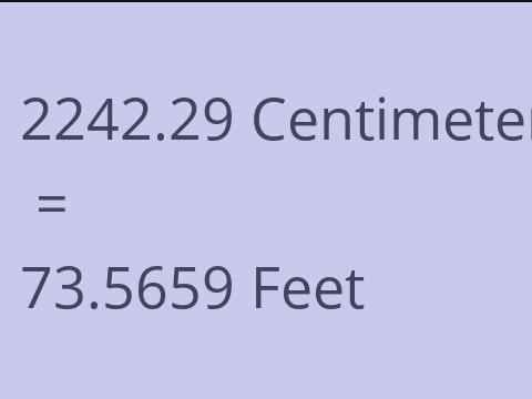 2242.29 CM TO FEET