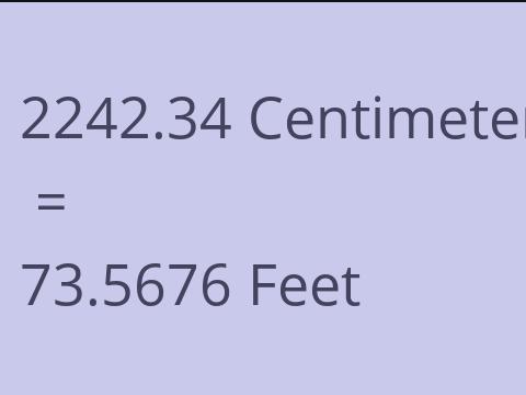 2242.34 CM TO FEET