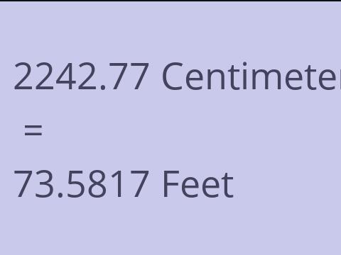 2242.77 CM TO FEET