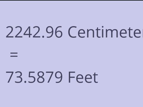 2242.96 CM TO FEET