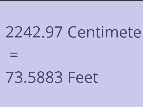 2242.97 CM TO FEET