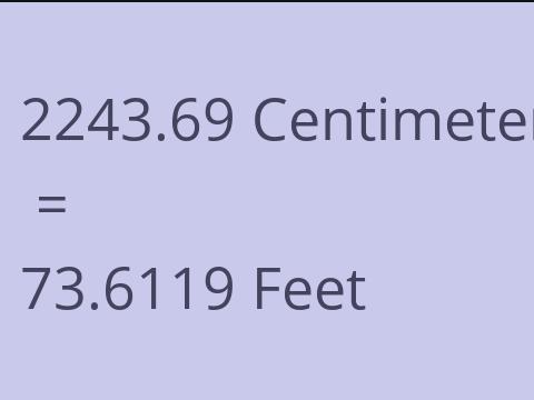 2243.69 CM TO FEET