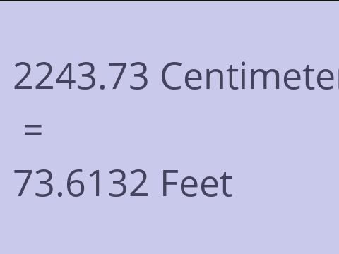 2243.73 CM TO FEET