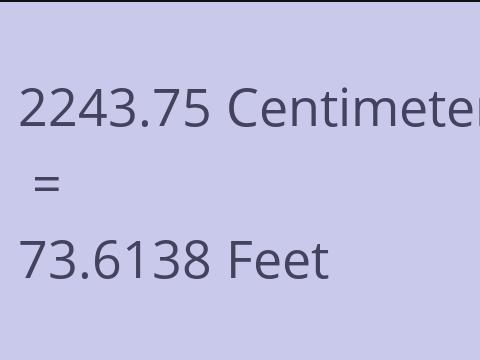 2243.75 CM TO FEET