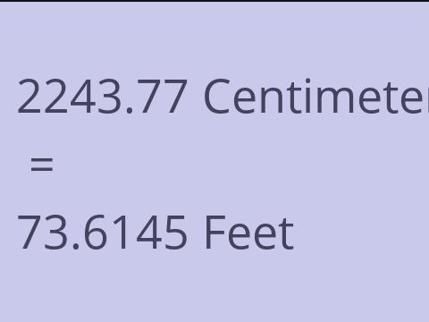 2243.77 CM TO FEET