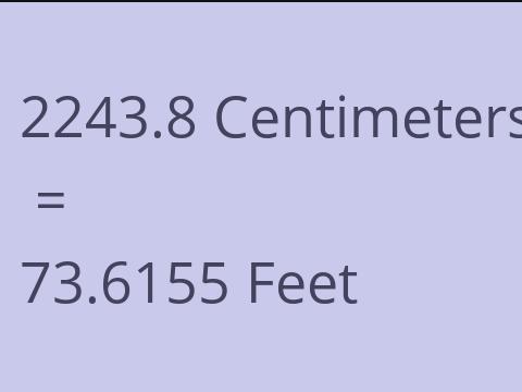 2243.8 CM TO FEET