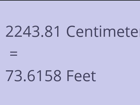 2243.81 CM TO FEET