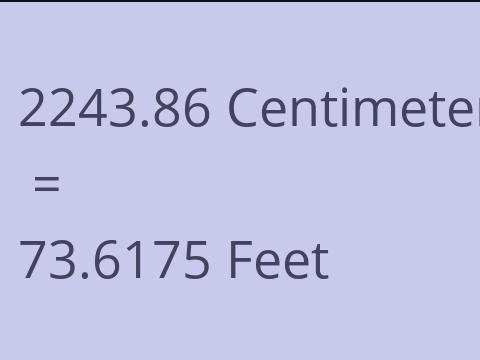 2243.86 CM TO FEET