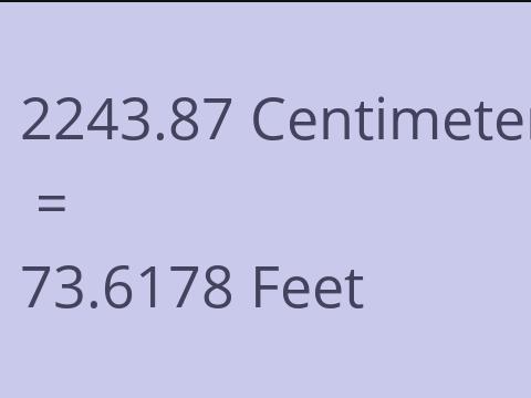 2243.87 CM TO FEET