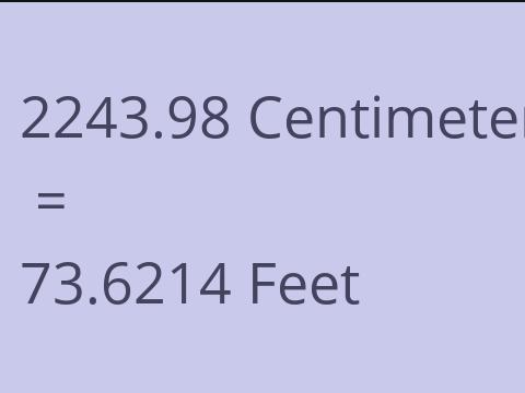 2243.98 CM TO FEET