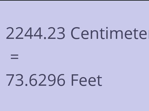 2244.23 CM TO FEET