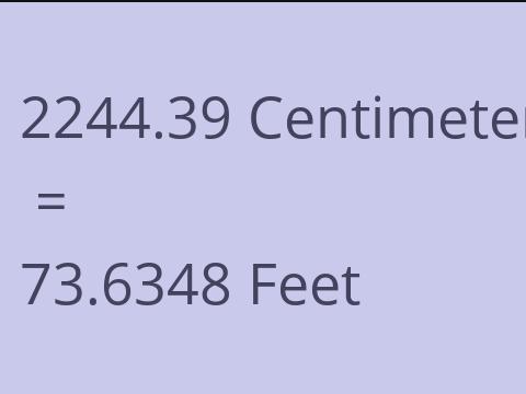 2244.39 CM TO FEET