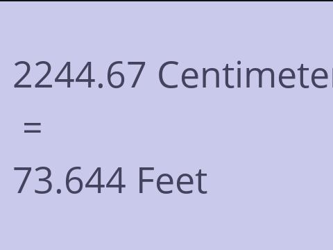 2244.67 CM TO FEET