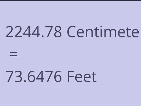 2244.78 CM TO FEET