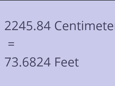 2245.84 CM TO FEET