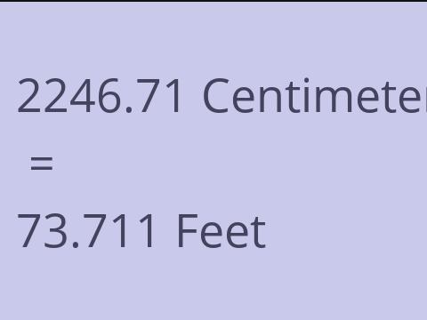 2246.71 CM TO FEET