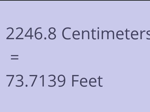 2246.8 CM TO FEET