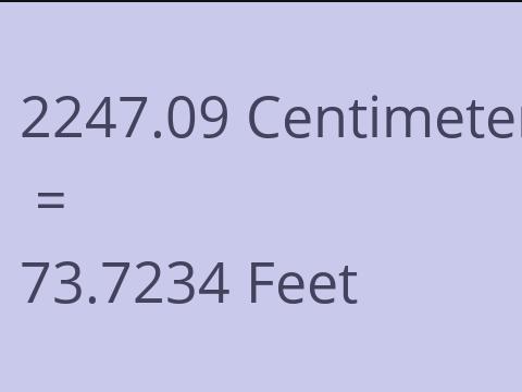 2247.09 CM TO FEET