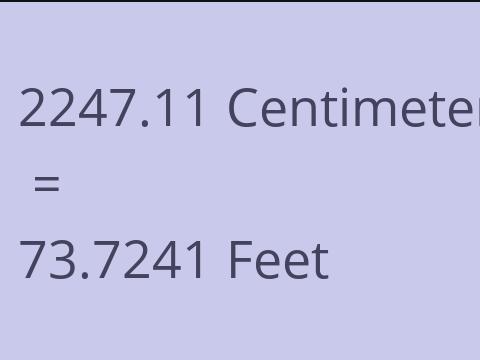 2247.11 CM TO FEET