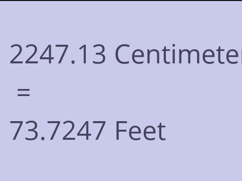 2247.13 CM TO FEET
