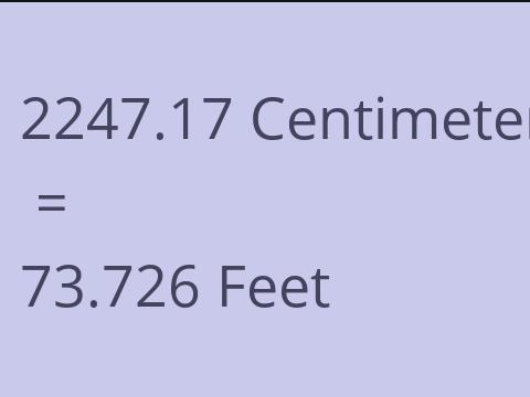 2247.17 CM TO FEET