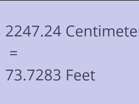 2247.24 CM TO FEET