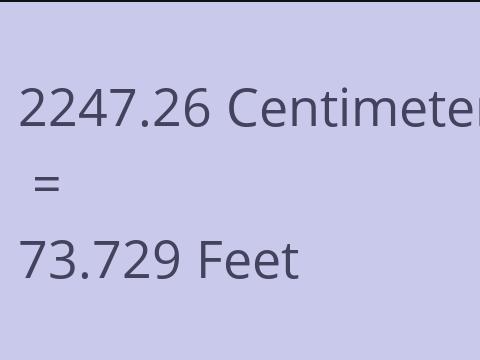 2247.26 CM TO FEET