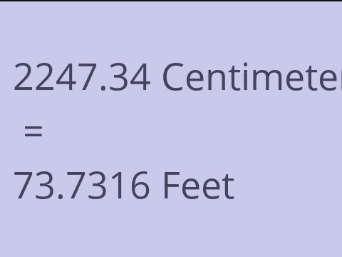 2247.34 CM TO FEET