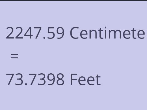 2247.59 CM TO FEET