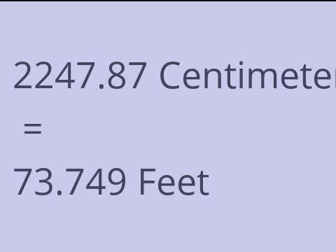 2247.87 CM TO FEET