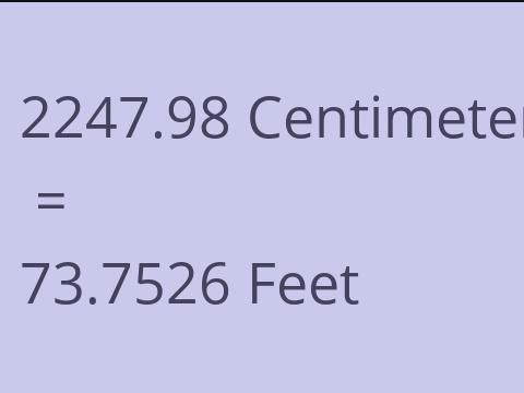 2247.98 CM TO FEET