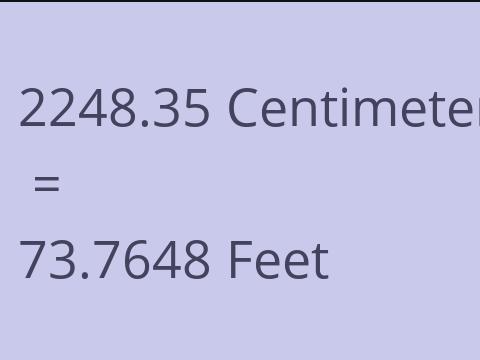 2248.35 CM TO FEET
