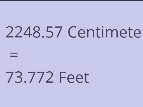 2248.57 CM TO FEET