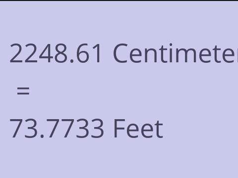 2248.61 CM TO FEET