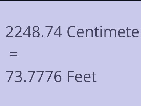 2248.74 CM TO FEET