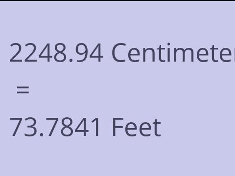 2248.94 CM TO FEET