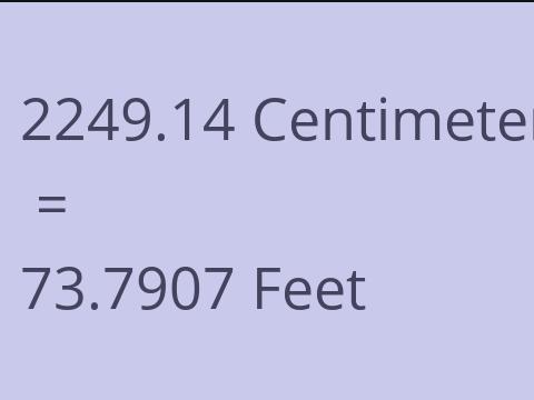 2249.14 CM TO FEET