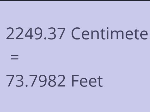2249.37 CM TO FEET