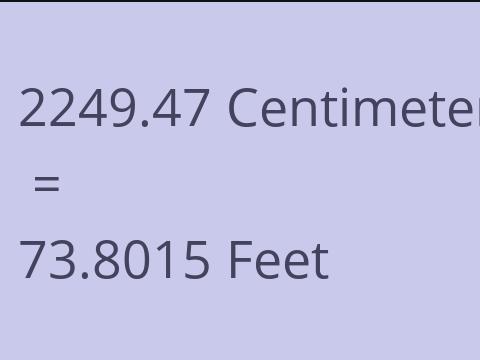 2249.47 CM TO FEET