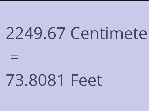 2249.67 CM TO FEET